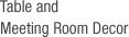 Table and Meeting Room Decor